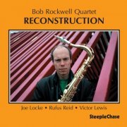 Bob Rockwell - Reconstruction (1990) FLAC