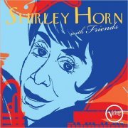 Shirley Horn - Shirley Horn With Friends (2018)