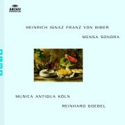 Musica Antiqua Köln, Reinhard Goebel - Biber: Mensa Sonora (1988)