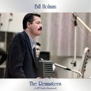 Bill Holman - The Remasters (All Tracks Remastered) (2021)