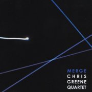 Chris Greene Quartet - Merge (2009)