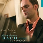 David Bismuth - B.A.C.H.ianas & transcriptions (2008)