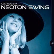 Csepregi Éva - Neoton Swing (2013)