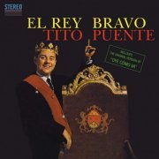 Tito Puente - El Rey Bravo / Tambo (2013)