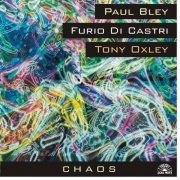 Paul Bley with Furio Di Castri, Tony Oxley - Chaos (1998)