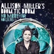 Allison Miller's Boom Tic Boom - No Morphinee, No Lilies (2013) CD-Rip