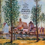 John Scott - Duruflé: The Complete Organ Music (1990)