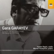 Vadim Repin - Garayev: Violin Sonata & 24 Preludes for Piano (2018) Hi-Res