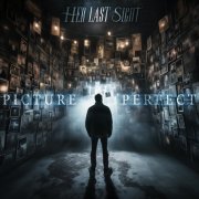 Her Last Sight - Picture Perfect (2024) Hi-Res