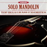 Jimmy Ryan - Top Bluegrass Favorites: Solo Mandolin (2017) Hi-Res