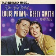 Louis Prima & Keely Smith - That Old Black Magic: The Very Best of Louis Prima & Keely Smith (1949-1959) (2021)