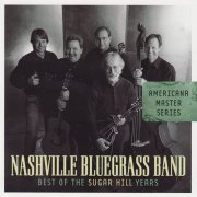 The Nashville Bluegrass Band - Americana Master Series: Best Of The Sugar Hill Years (2007)