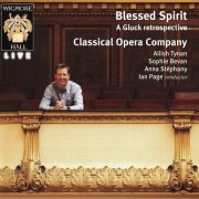 Classical Opera Company, Ian Page - Blessed Spirit: A Gluck retrospective (2010)