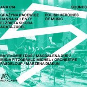 Orchestre Pasdeloup & Marzena Diakun - Polish Heroines of Music (2021)