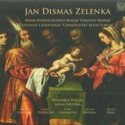 Ensemble Inégal, Adam Viktora - Zelenka: Missa Purificationis Beatae Virginis Mariae, Litaniae (2007) CD-Rip
