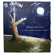 Jonathan Richman - O Moon, Queen Of Night On Earth (2010)