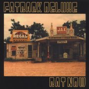 Fatback Deluxe - Rat Now (2008)