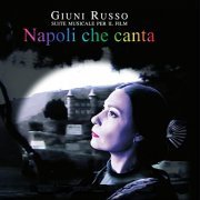 Giuni Russo - Napoli che canta (Suite musicale per il film) (2022)