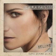 Laura Pausini - Fatti sentire ancora (Deluxe) (2018)