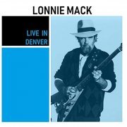 Lonnie MacK - Live in Denver (Live) (2019)