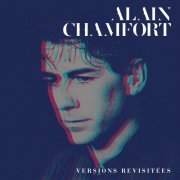 Alain Chamfort - Le meilleur d'Alain Chamfort (Versions revisitées) (2016)
