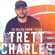 Trett Charles - 20 Miles from Tulsa (2020)