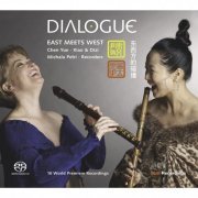 Chen Yue & Michala Petri - Dialogue: East Meets West (2009) [Hi-Res]