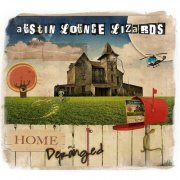 Austin Lounge Lizards - Home And Deranged (2013)