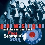 Geno Washington And The Ram Jam Band - Foot Stompin' Soul (Remastered) (2006)