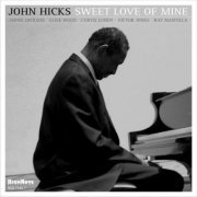 John Hicks - Sweet Love of Mine (2005)