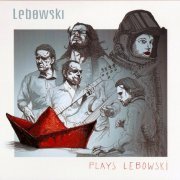 Lebowski - Plays Lebowski (2017)