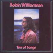 Robin Williamson - Ten of Songs (Reissue) (1988/1997)