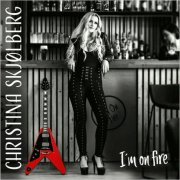Christina Skjolberg - I'm On Fire (2022)