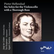 Jaap Ter Linden, Ton Koopman, Ageet Zweistra - Hellendaal:  Six Solos for the Violoncello with a Thorough Bass (1993)