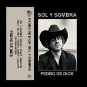 Pedro De Dios - Sol y Sombra (2023)
