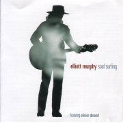 Elliott Murphy, Olivier Durand - Soul Surfing (2001)