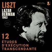 Lazar Berman - Liszt: 12 Études d'Exécution Transcendante by Lazar Berman (2023 Remastered, Studio 1963) (2023) [Hi-Res]