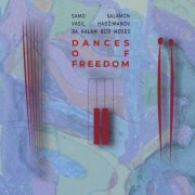 Samo Salamon, Vasil Hadzimanov & Ra-Kalam Bob Moses - Dances of Freedom (2024)