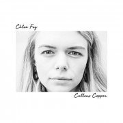 Chloe Foy - Callous Copper (2020)