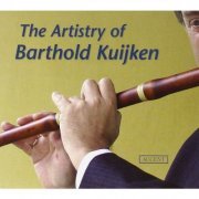 Barthold Kuijken - The Artistry of Barthold Kuijken (2008)