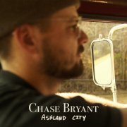 Chase Bryant - Ashland City (2024) Hi Res