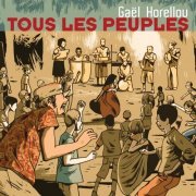 Gaël Horellou - Tous les peuples (2019)