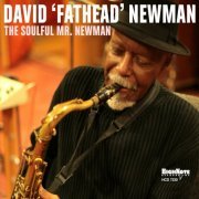 David "Fathead" Newman - The Soulful Mr. Newman (2011)