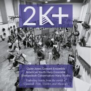 American Youth Harp Ensemble, Shenandoah Conservatory Harp Studio, Claire Jones - 2K+ (2024) [Hi-Res]