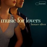 Horace Silver - Music For Lovers (2006) Lossless