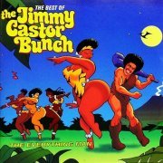 The Jimmy Castor Bunch - The Everything Man: The Best Of (1995)