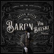 Jason Bieler And The Baron Von Bielski Orchestra - Songs for the Apocalypse (2021) Hi Res