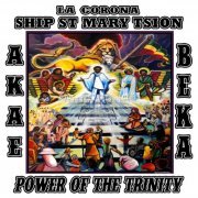 Akae Beka - La Corona Ship St Mary Tsion Power of the Trinity (2020)