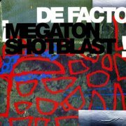 De Facto - Megaton Shotblast (2021)