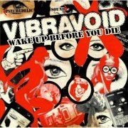 Vibravoid - Wake up Before You Die (2016)